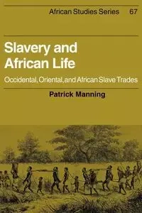 Slavery and African Life - Patrick Manning