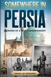 Somewhere in Persia - Lee Greenbird Dward