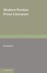 Modern Persian Prose Literature - H Kamshad