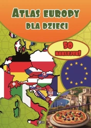 Atlas Europy dla dzieci - opracowanie zbiorowe