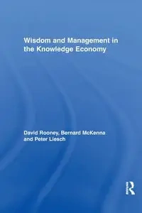 Wisdom and Management in the Knowledge Economy - David Rooney