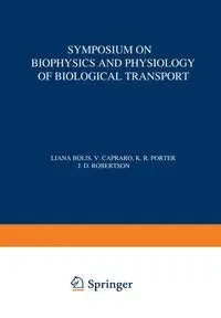 Symposium on Biophysics and Physiology of Biological Transport - Bolis Liana