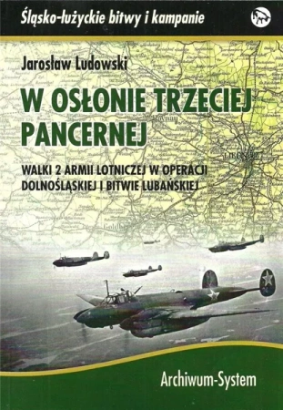 W osłonie trzeciej pancernej. Walki 2 Armii... TW - Jaroslaw Ludowski