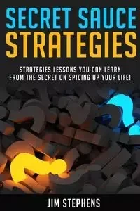 Secret Sauce Strategies - Jim Stephens