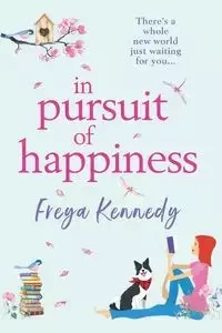 In Pursuit of Happiness - Kennedy Freya