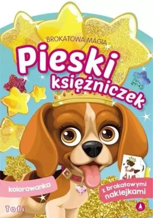 Brokatowa magia. Pieski księżniczek. Tofi - praca zbiorowa