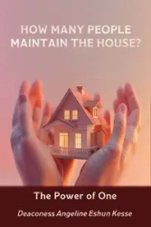 How Many People Maintain the House? - Angeline Eshun Kesse