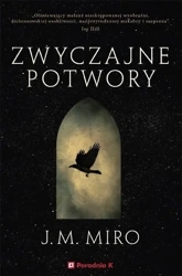 Zwyczajne potwory - J.M. Miro