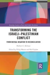 Transforming the Israeli-Palestinian Conflict - Herbert C. Kelman