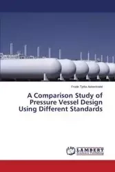 A Comparison Study of Pressure Vessel Design Using Different Standards - Askestrand Frode Tjelta