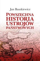 Powszechna historia ustrojów państwowych - Jan Baszkiewicz