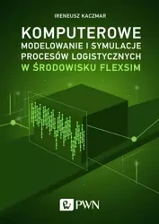 Komputerowe modelowanie i symulacje procesów... - Ireneusz Kaczmar