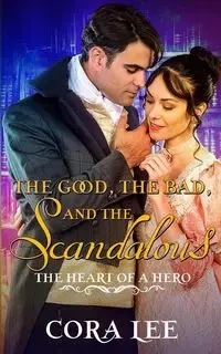 The Good, The Bad, And The Scandalous - Lee Cora