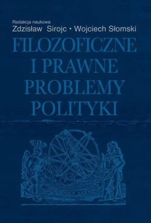 Filozoficzne i prawne problemy polityki - praca zbiorowa