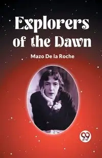 Explorers Of The Dawn - De La Roche Mazo