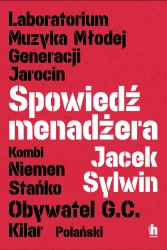 Spowiedź menadżera - Jacek Sylwin