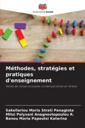 Méthodes, stratégies et pratiques d'enseignement - Maria Strati Panagiota Sakellariou