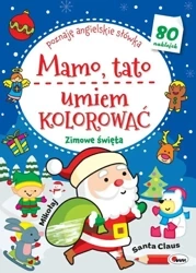 Mamo Tato umiem kolorować. Zimowe święta - Opracowanie zbiorowe