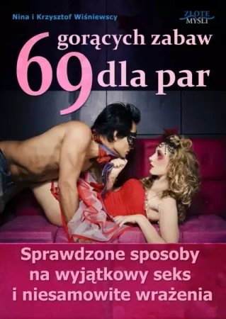 69 gorących zabaw dla par - Nina i Krzysztof Wiśniewscy