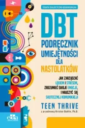 Terapia dialektyczno-behawioralna. DBT - praca zbiorowa