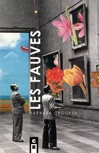 Les Fauves - Barbara Crooker