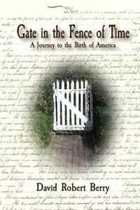Gate in the Fence of Time - Berry David Robert