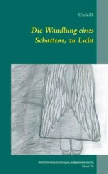 Die Wandlung eines Schattens, zu Licht - Chris Dere