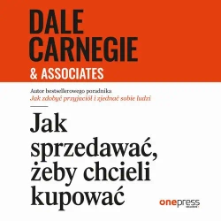 audiobook Jak sprzedawać, żeby chcieli kupować - Dale Carnegie & Associates