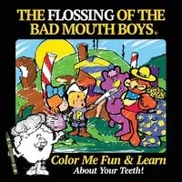 The Flossing of the Bad Mouth Boys - Roland Lasher