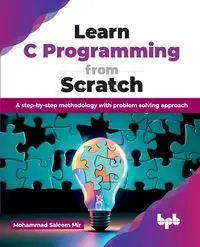 Learn C Programming from Scratch - Mohammad Saleem Mir