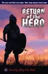 Return Of The Hero - Jeffrey Peter Clarke