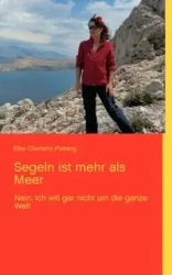 Segeln ist mehr als Meer - Elke Clemenz-Pixberg
