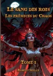 Le Sang des Rois - Robert Seilly