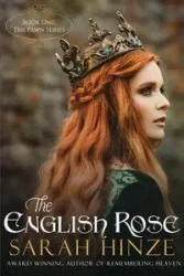 The English Rose - Sarah Hinze