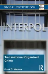 Transnational Organized Crime - Frank Madsen