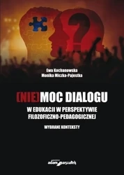 [Nie]moc dialogu - Ewa Kochanowska, Monika Miczka-Pajestka