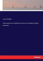 Lektüre angenehme für empfindsame Frauenzimmer und Jünglinge des XVIIIten Jahrhunderts - Krieger Justus