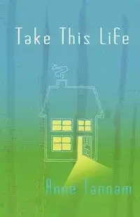Take This Life - Anne Tannam