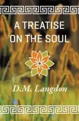 A Treatise on the Soul - Langdon D. M.