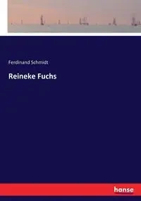 Reineke Fuchs - Ferdinand Schmidt