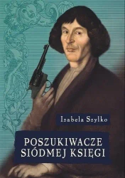 Poszukiwacze siódmej księgi - Izabela Szylko