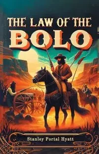 The Law Of The Bolo - Stanley Hyatt Portal