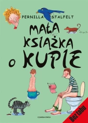 Mała książka o kupie - Pernilla Atalfelt, Iwona Jędrzejewska