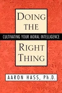 Doing the Right Thing - Aaron Hass