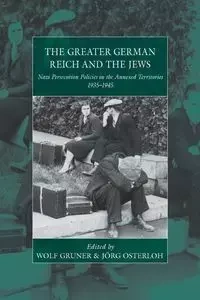 The Greater German Reich and the Jews - Gruner Wolf