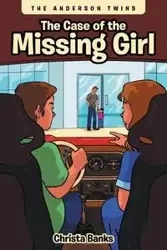 The Case of the Missing Girl - Christa Banks