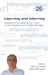 Learning and Inferring.  Festschrift for Alejandro C. Frery on the Occasion of his 55th Birthday