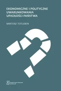 Ekonomiczne i polityczne uwarunkowania... - Bartosz Totleben