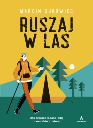 Ruszaj w las - Marcin Surowiec