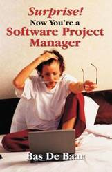 Surprise! Now You're a Software Project Manager - de Baar Bas
